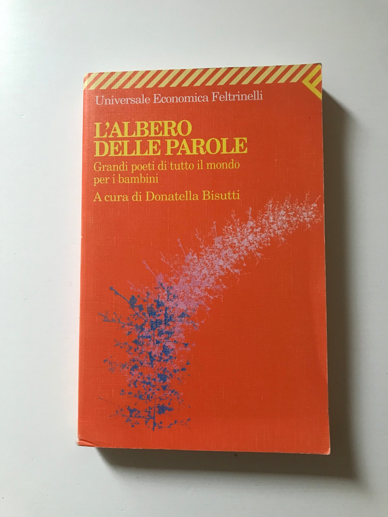 Donatella Bisutti, a cura di - L'albero delle parole Grandi poeti di tutto il mondo per i bambini