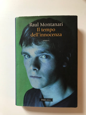 Raul Montanari - Il tempo dell'innocenza
