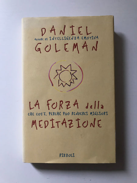 Daniel Goleman - La forza della meditazione