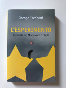 Jacopo Iacoboni - L'esperimento Inchiesta sul Movimento 5 Stelle
