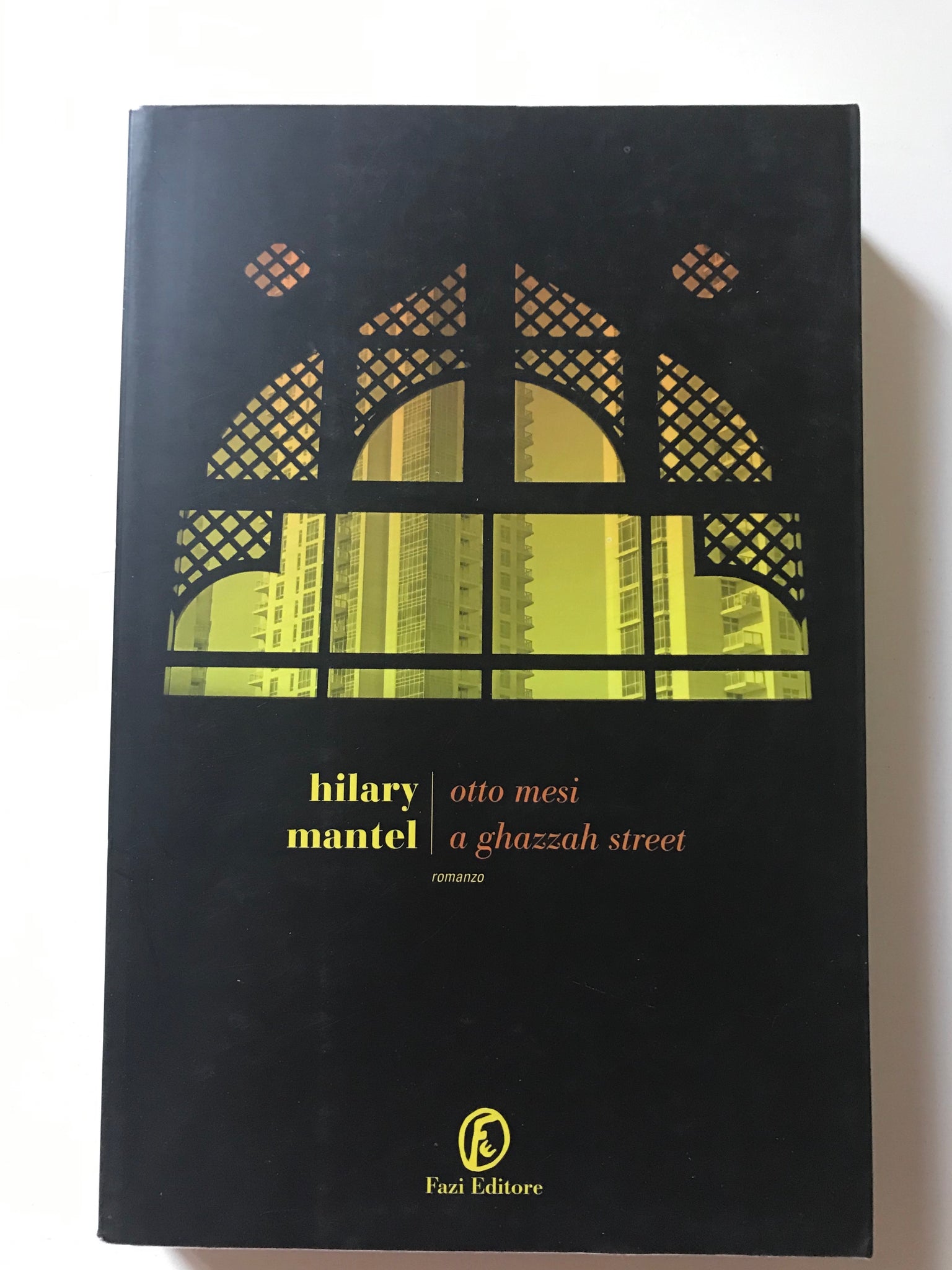 Hilary Mantel - Otto mesi a Ghazzah street