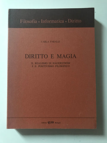 Carla Faralli- Diritto e magia Il realismo di Hagerstrom e il positivismo filosofico