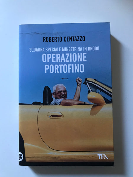Roberto Centazzo - Operazione Portofino Squadra speciale minestrina in brodo