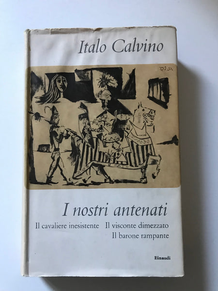 Italo Calvino - I nostri antenati Il cavaliere inesistente Il visconte dimezzato Il barone rampante