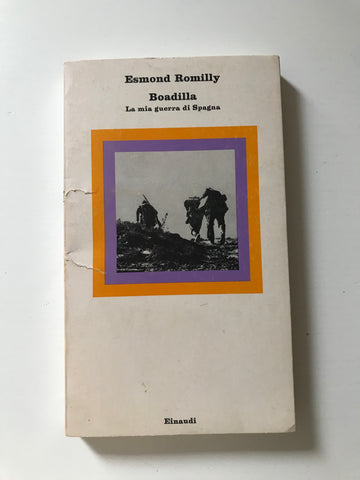 Esmond Romilly - Boadilla La mia guerra di Spagna