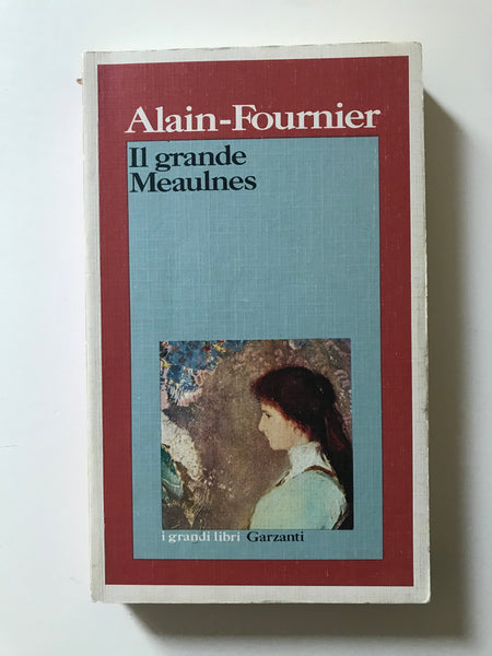 Alain Fournier - Il grande Meaulnes