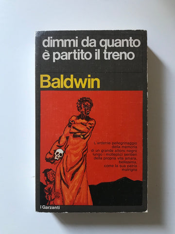 James Baldwin - Dimmi da quando è partito il treno