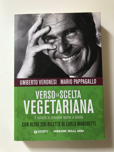 Umberto Veronesi Mario Pappagallo - Verso la scelta vegetariana