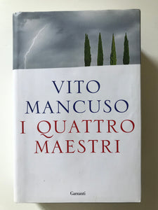 Vito Mancuso - I quattro maestri