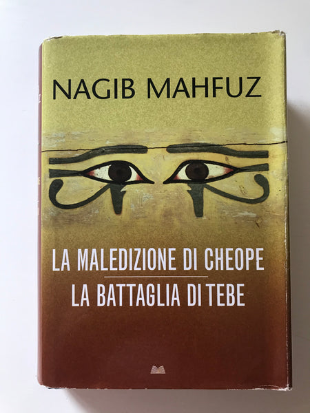 Nagib Mahfuz - La maledizione di Cheope La battaglia di Tebe
