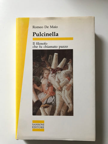 Romeo De Maio - Pulcinella Il filosofo che fu chiamato pazzo