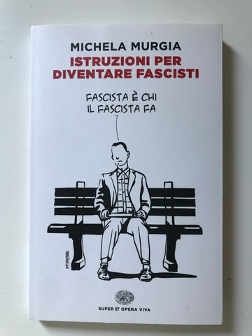 Michela Murgia - Istruzioni per diventare fascisti