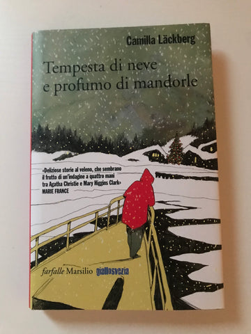 Camilla Lackberg - Tempesta di neve e profumo di mandorle