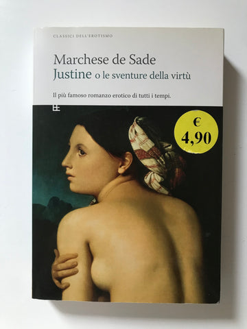 Marchese de Sade - Justine o le sventure della virtù