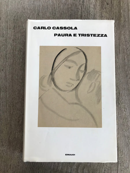Carlo Cassola - Paura e tristezza
