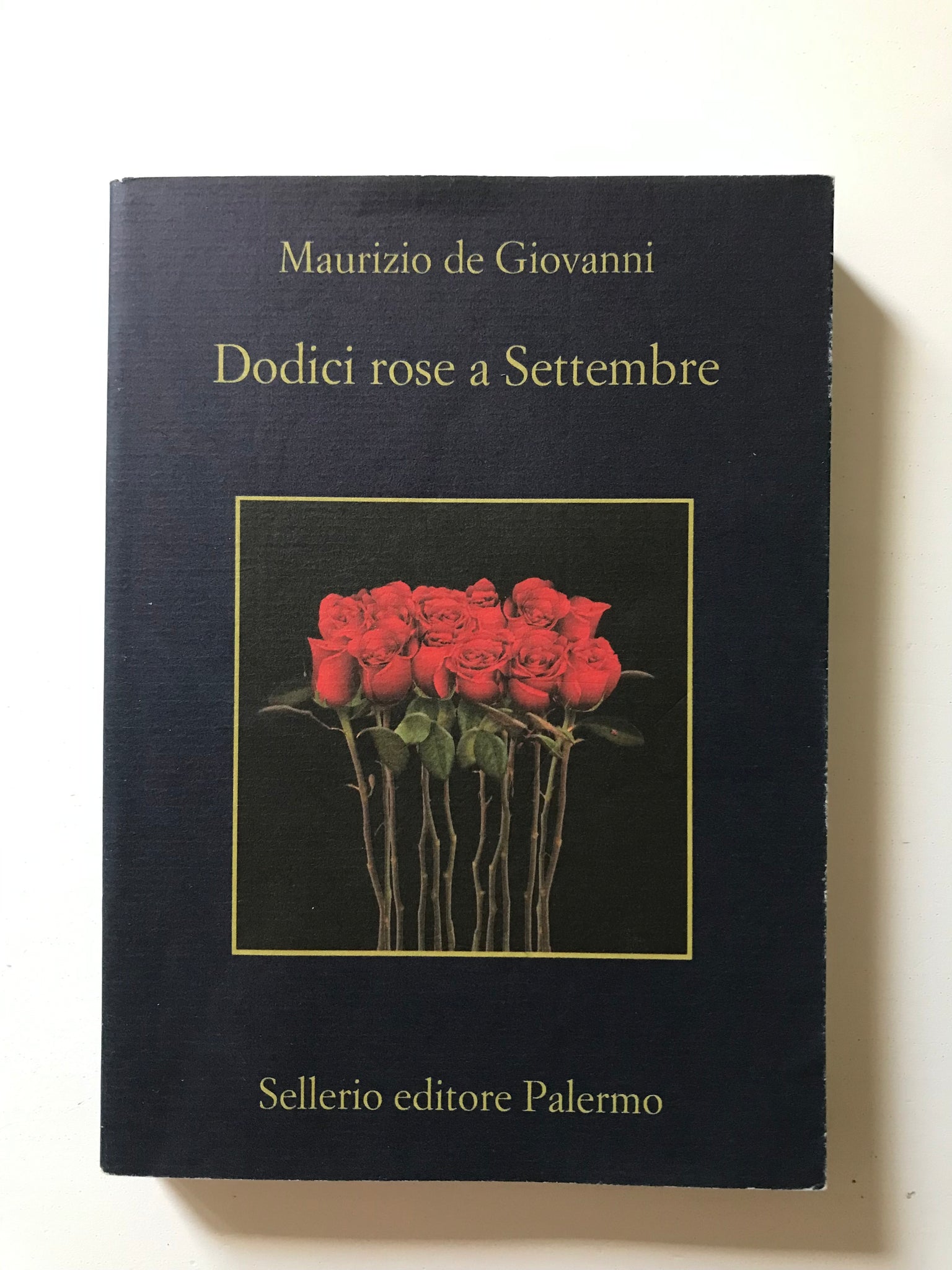 Maurizio de Giovanni - Dodici rose a Settembre