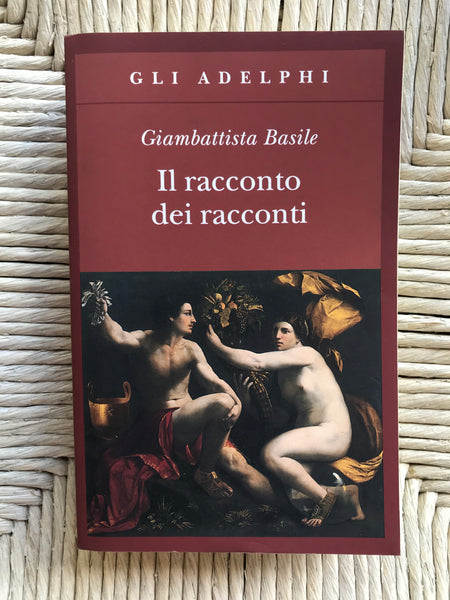 Giambattista Basile - Il racconto dei racconti