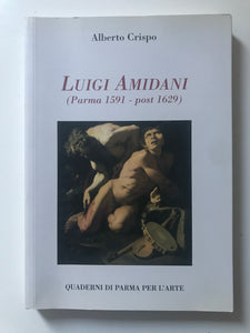 Alberto Crispo - Luigi Amidani (Parma 1591- post 1629)