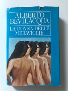Alberto Bevilacqua - La donna delle meraviglie