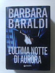 Barbara Baraldi - L'ultima notte di Aurora