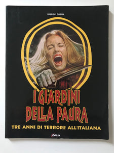 AAVV - I giardini della paura Tre anni di terrore all'italiana