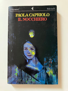 Paola Capriolo - Il nocchiero
