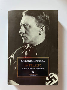 Antonio Spinosa - Hitler Il figlio della Germania