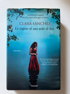Clara Sanchez - Lo stupore di una notte di luce