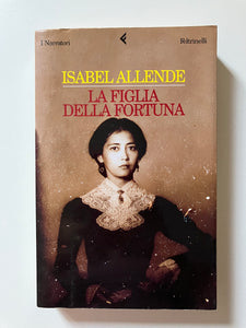 Isabel Allende - La figlia della fortuna
