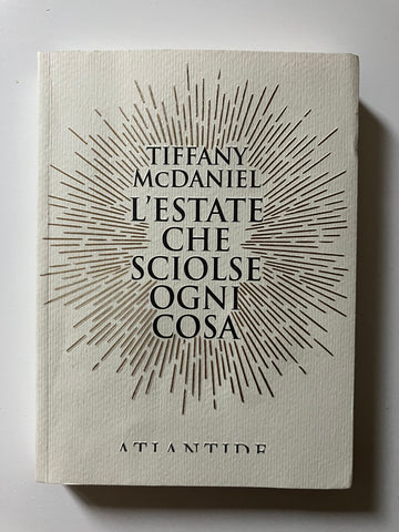 Tiffany McDaniel - L'estate che sciolse ogni cosa