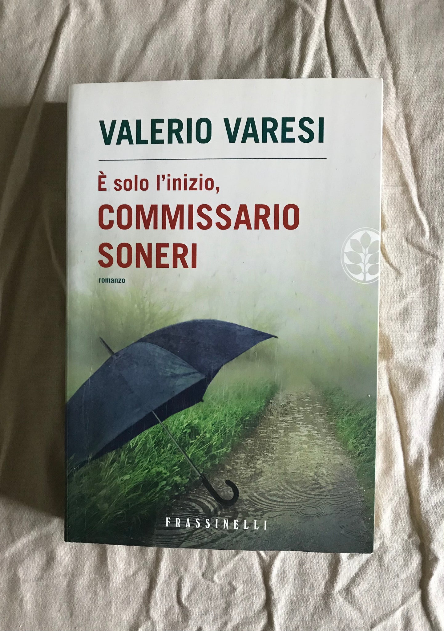 Valerio Varesi - E' solo l'inizio commissario Soneri