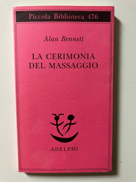 Alan Bennett - La cerimonia del massaggio