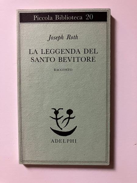 Joseph Roth - La leggenda del santo bevitore