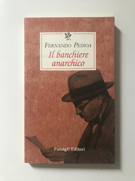 Fernando Pessoa - Il banchiere anarchico