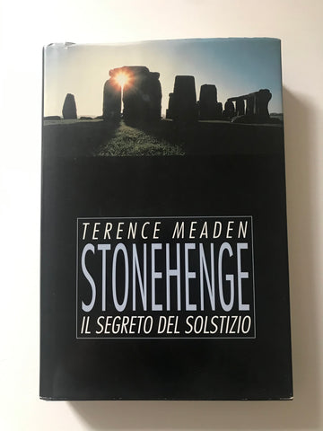 Terence Meaden - Stonehenge Il segreto del solstizio