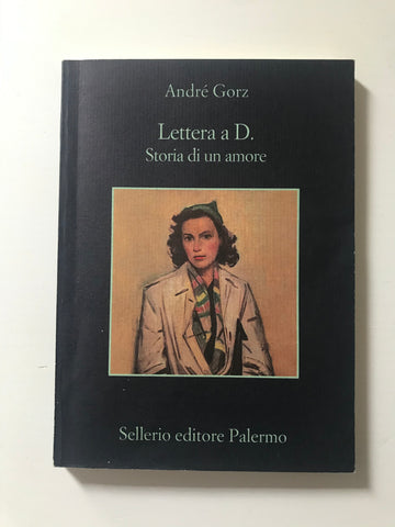Andrè Gorz - Lettera a D. Storia di un amore