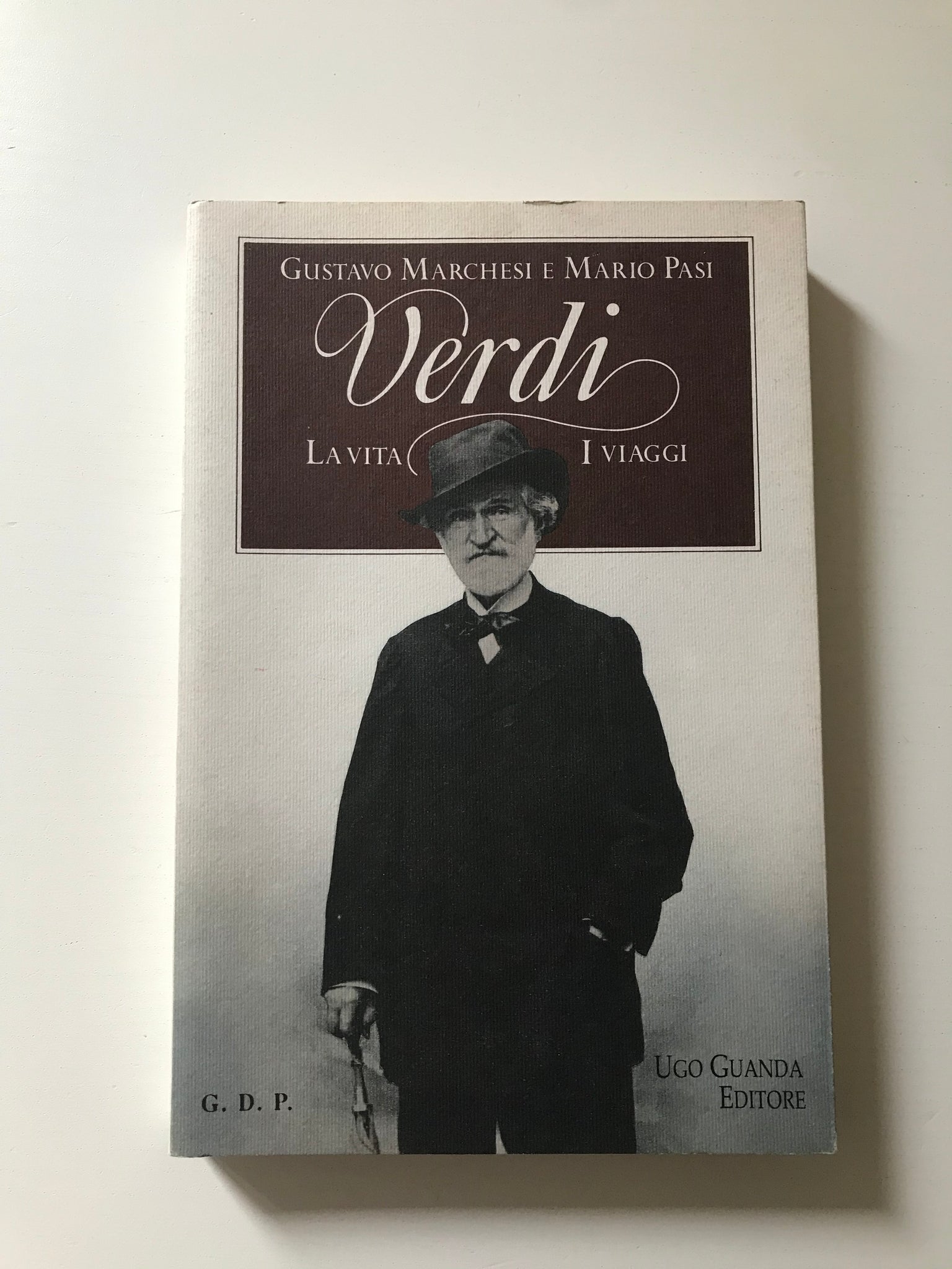 Gustavo Marchesi e Mario Pasi - Verdi la vita i viaggi