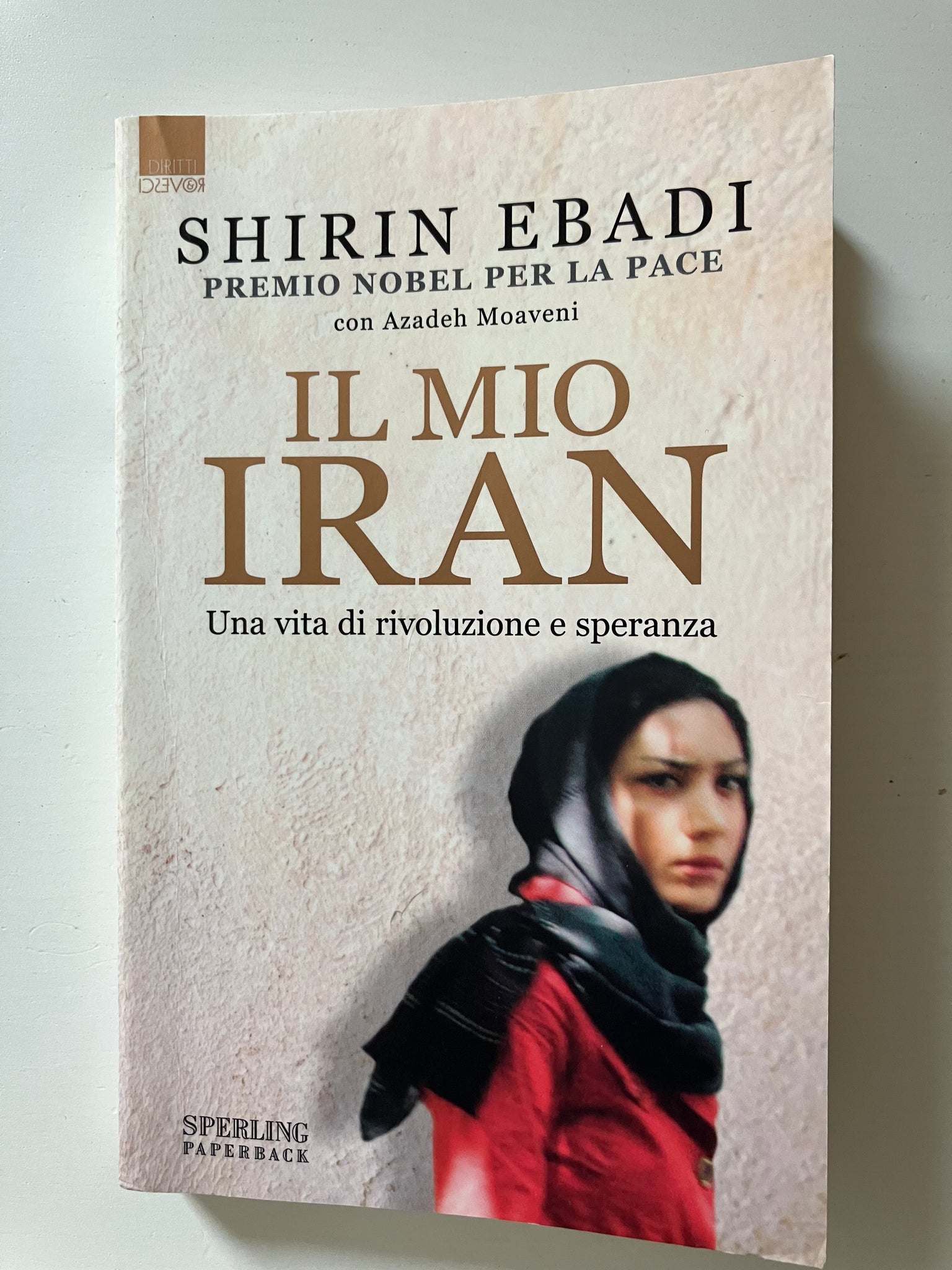Shirin Ebadi - Il mio Iran Una vita di rivoluzione e speranza