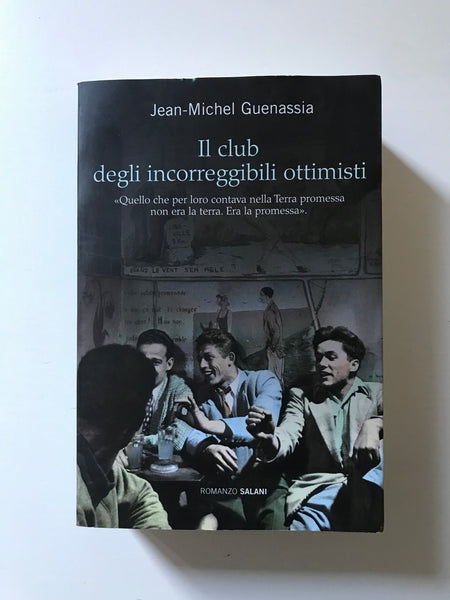 Jean-Michel Guenassia - Il club degli incorreggibili ottimisti