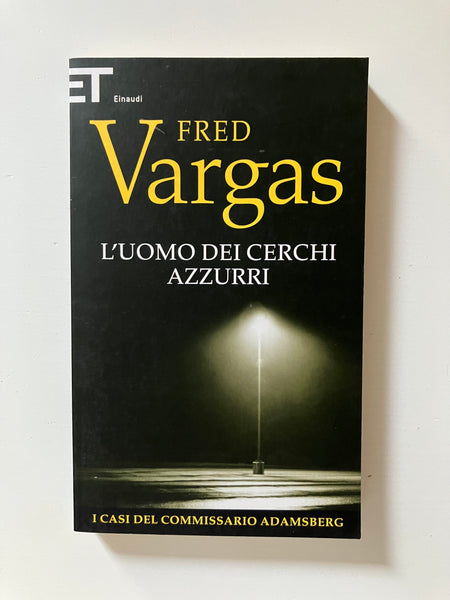 Fred Vargas - L'uomo dei cerchi azzurri