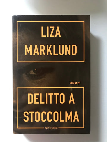 Liza Marklund - Delitto a Stoccolma