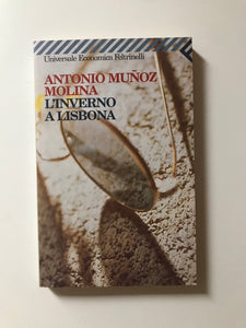 Antonio Munoz Molina - L'inverno a Lisbona