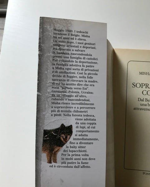 Misha Defonseca - Sopravvivere coi lupi.Dal Belgio all'Ucraina una bambina ebrea attraverso l'Europa nazista