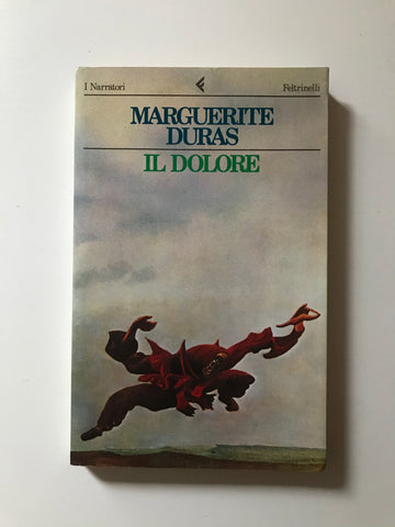 Marguerite Duras - Il dolore
