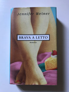 Jennifer Weiner - Brava a letto