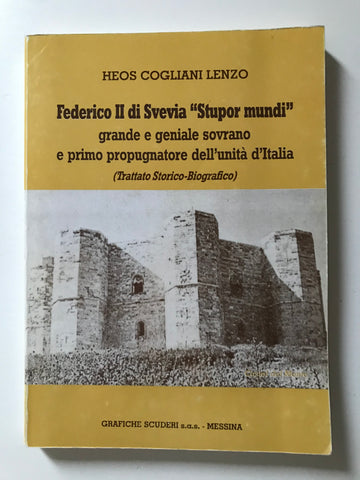 Heos Cogliani Lenzo - Federico II di Svevia "Stupor Mundi"