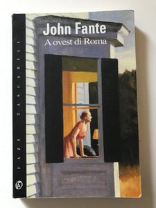 John Fante - A ovest di Roma